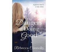 The Dangers of Doing Good (Arrangements, Book 4)