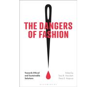 The Dangers of Fashion : Towards Ethical and Sustainable Solutions