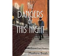 The Dangers of This Night: An Everett Carr Mystery: 2