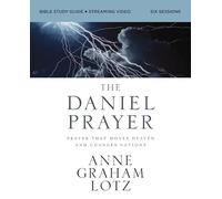 The Daniel Prayer Bible Study Guide plus Streaming Video, Updated Edition: Prayer That Moves Heaven and Changes Nations (Daniel Plan)
