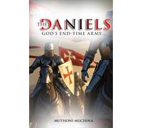 THE DANIELS: God’s End-Time Army