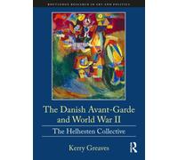 The Danish Avant-Garde and World War II : The Helhesten Collective