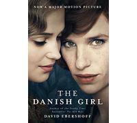 The Danish Girl: The Sunday Times bestseller and Oscar-winning movie starring Alicia Vikander and Eddie Redmayne