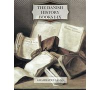 The Danish History, Books I-IX