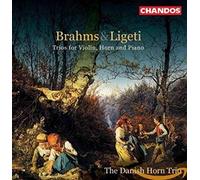 The Danish Horn Trio - Brahms / Ligeti: Horn Trios