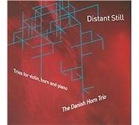 The Danish Horn Trio : Various: Distant Still (Horn Trios By Ru CDNEW