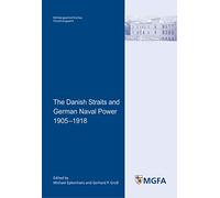 The Danish Straits and German Naval Power 1905-1918