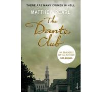 The Dante Club: Historical Mystery: Written by Matthew Pearl, 2014 Edition, Publisher: Vintage [Paperback]