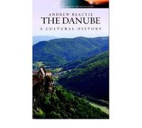 The Danube A Cultural History by Beattie, Andrew ( AUTHOR ) May-01-2010 Paperback