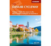 The Danube Cycleway Volume 1: EuroVelo 6 - From the source in the Black Forest to Budapest (Cicerone Cycle Touring Guides)