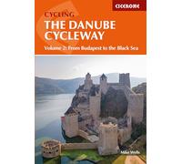 The Danube Cycleway Volume 2: From Budapest to the Black Sea (2nd Revised edition)