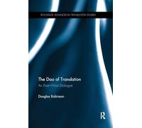 The Dao of Translation: An East-West Dialogue (Routledge Advances in Translation and Interpreting Studies)