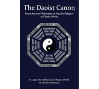 The Daoist Canon: From Ancient Philosophy to Popular Religion: 17 Classic Works