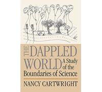 The Dappled World: A Study of the Boundaries of Science