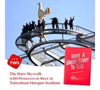 The Dare Skywalk for Two at Tottenham Hotspur Stadium with Prosecco