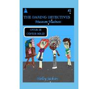 The Daring Detectives: Museum Madness