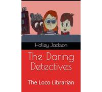 The Daring Detectives: The Loco Librarian