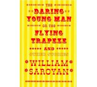 The Daring Young Man on the Flying Trapeze and Other Stories