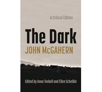 The Dark: A Critical Edition (Irish Studies)