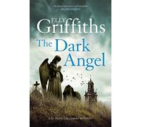 The Dark Angel (The Dr Ruth Galloway Mysteries)