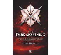 The Dark Awakening: The Chronicles of Myoo