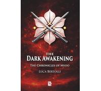 The Dark Awakening: The Chronicles of Myoo