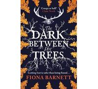 The Dark Between The Trees