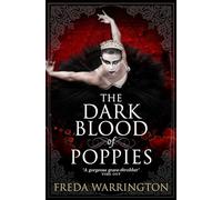 The Dark Blood of Poppies (Blood Wine Sequence)