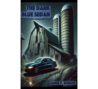 The Dark Blue Sedan: A Twisting Tale of Suspense and Intrigue