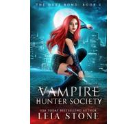 The Dark Bond: Vampire Hunter Society: 6 (Wolf Girl Series)