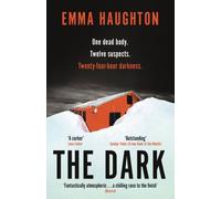 The Dark: The unputdownable and pulse-raising Sunday Times Crime Book of the Month