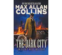 The Dark City: An Eliot Ness Mystery: 1