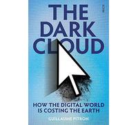 The Dark Cloud [export edition]: how the digital world is costing the earth