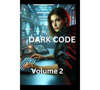 The Dark Code: Volume 2: The Rise of Dominion. This volume continues the Dark Code Series