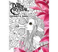 The Dark Crystal Coloring Book: Featuring Enchanting Dark Crystal Adult Coloring Books For Men And Women, (On-the-Go Book) Paperback
