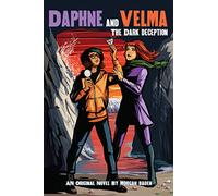 The Dark Deception (Daphne and Velma Novel #2)