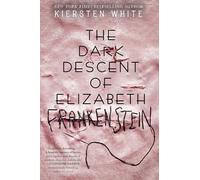 The Dark Descent of Elizabeth Frankenstein