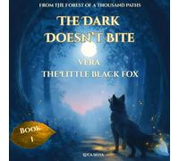 The Dark Doesn’t Bite: Vera The Little Black Fox