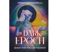 The Dark Epoch: Quest for the LightSeeker