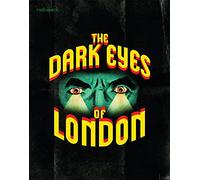 The Dark Eyes of London [Blu-ray]