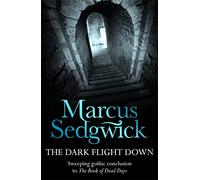 The Dark Flight Down (The Book of Dead Days - book 2)