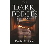The Dark Forces: A Ferris M novel