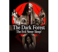 The Dark Forest: The Evil Never Sleep!