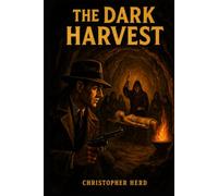 The Dark Harvest: A Sam Hargrove Novel