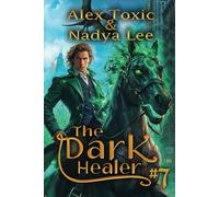 The Dark Healer (Book #7): A Historical Progression Fantasy Series