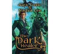 The Dark Healer (Book #7): A Historical Progression Fantasy Series
