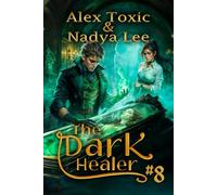 The Dark Healer (Book #8): A Historical Progression Fantasy Series