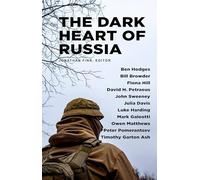 The Dark Heart of Russia: A Journey Through Putin's Empire of Brutality: A Startling Journey Through Russia's Hidden Culture