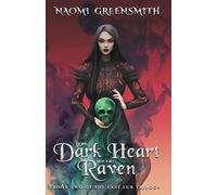 The Dark Heart of the Raven: Book Two of The Last Lux Trilogy