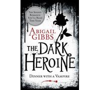 [(The Dark Heroine)] [Author: Abigail Gibbs] published on (October, 2012)